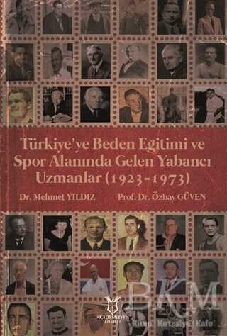 Türkiye’ye Beden Eğitimi ve Spor Alanında Gelen Yabancı Uzmanlar 1923-1973 kapağı