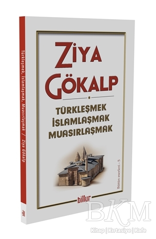 Türkleşmek İslamlaşmak Muasırlaşmak kapağı