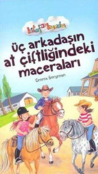 Üç Arkadaşın At Çiftliğindeki Maceraları