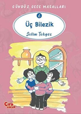 Üç Bilezik – Gündüz Gece Masalları 6 kapağı