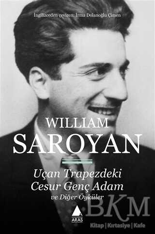Uçan Trapezdeki Cesur Genç Adam ve Diğer Öyküler kapağı