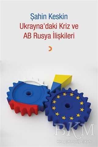 Ukrayna`daki Kriz ve AB Rusya İlişkileri