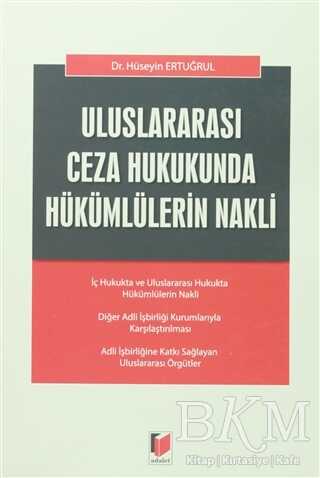Uluslararası Ceza Hukukunda Hükümlülerin Nakli