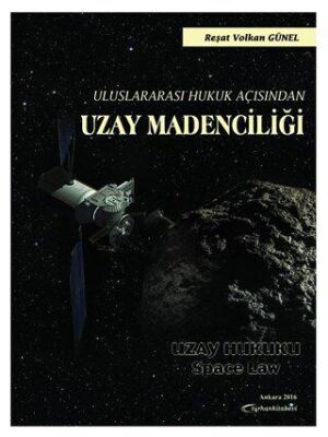 Uluslararası Hukuk Açısından Uzay Madenciliği