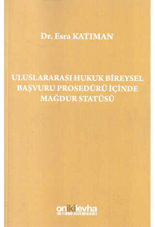 Uluslararası Hukuk Bireysel Başvuru Prosedürü İçinde Mağdur Statüsü