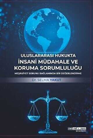 Uluslararası Hukukta İnsani Müdahale ve Koruma Sorumluluğu kapağı
