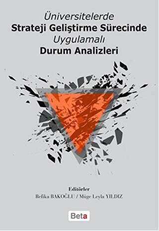 Üniversitelerde Strateji Geliştirme Sürecinde Uygulamalı Durum Analizleri