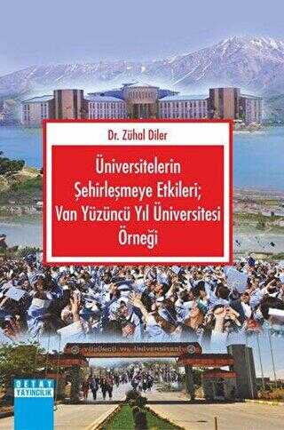Üniversitelerin Şehirleşmeye Etkileri; Van Yüzüncü Yıl Üniversitesi Örneği kapağı