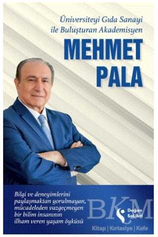 Üniversiteyi Gıda Sanayi İle Buluşturan Akademisyen Mehmet Pala kapağı