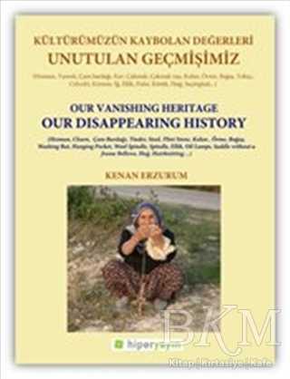 Unutulan Geçmişimiz: Kültürümüzün Kaybolan Değerleri