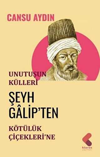 Unutuşun Külleri; Şeyh Galip’ten Kötülük Çiçekleri’ne kapağı