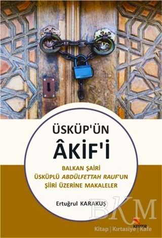 Üsküp’ün Akif’i kapağı