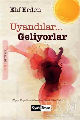Uyandılar Geliyorlar