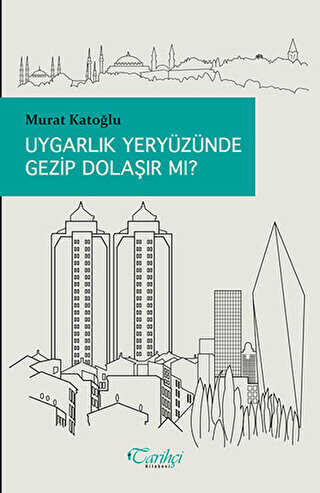 Uygarlık Yeryüzünde Gezip Dolaşır Mı? kapağı