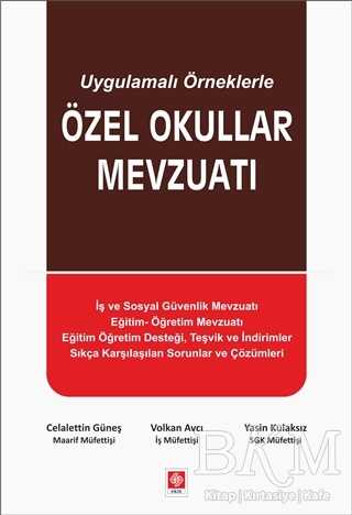 Uygulamalı Örneklerle Özel Okullar Mevzuatı