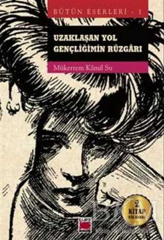 Uzaklaşan Yol - Gençliğimin Rüzgarı 2 Kitap Bir Arada kapağı