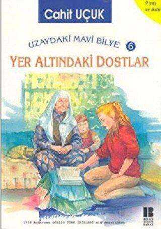 Uzaydaki Mavi Bilye 6 - Yer Altındaki Dostlar