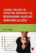 Vadeli İşlem ve Opsiyon Borsası İle Borsanın Hukuki Sorumluluğu