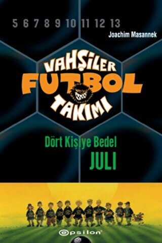 Vahşiler Futbol Takımı 4 - Dört Kişiye Bedel Juli Ciltli