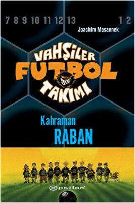 Vahşiler Futbol Takımı 6 - Kahraman Raban Ciltli
