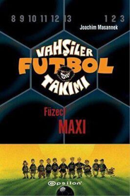 Vahşiler Futbol Takımı 7 - Füzeci Maxi Ciltli