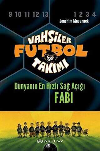 Vahşiler Futbol Takımı 8 - Dünyanın En Hızlı Sağ Açığı Fabi Ciltli