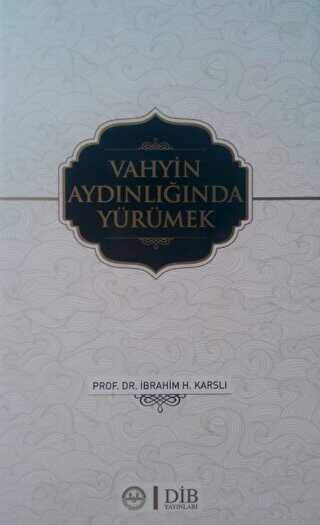 Vahyin Aydınlığında Yürümek