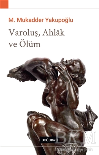 Varoluş, Ahlak ve Ölüm kapağı