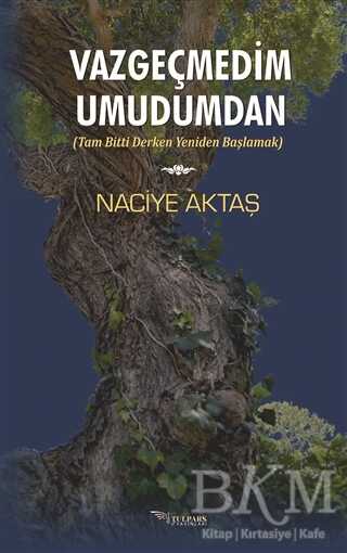 Vazgeçmedim Umudumdan