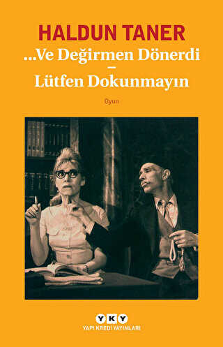 Ve Değirmen Dönerdi - Lütfen Dokunmayın