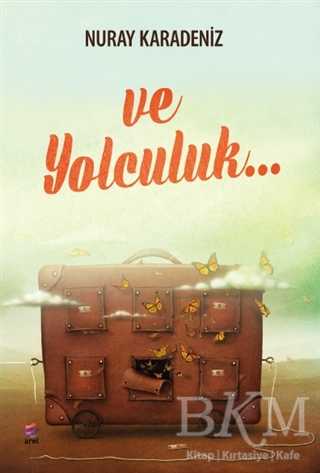 Ve Yolculuk...