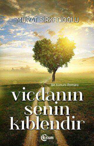Vicdanın Senin Kıblendir kapağı