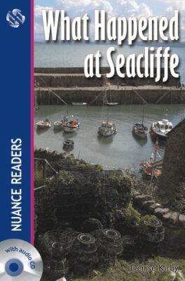 What Happened at Seacliffe +Audio Nuance Readers Level-4