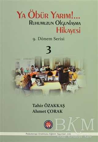 Ya Öbür Yarım!.. Ruhumuzun Olgunlaşma Hikayesi - 3