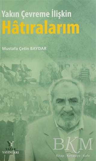 Yakın Çevreme İlişkin Hatıralarım