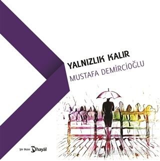 Yalnızlık Kalır
