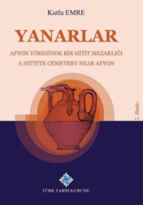 Yanarlar Afyon Yöresinde Bir Hitit Mezarlığı kapağı