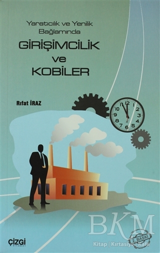 Yaratıcılık ve Yenilik Bağlamında Girişimcilik ve Kobiler