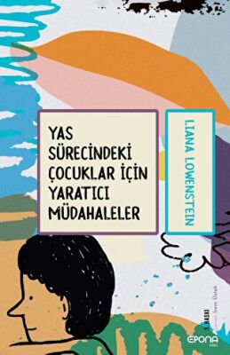 Yas Sürecindeki Çocuklar İçin Yaratıcı Müdahaleler kapağı
