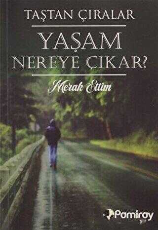Yaşam Nereye Çıkar? Merak Ettim kapağı