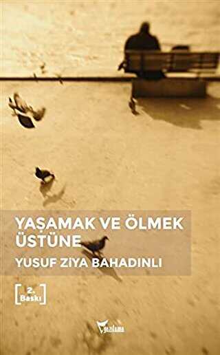 Yaşamak ve Ölmek Üstüne