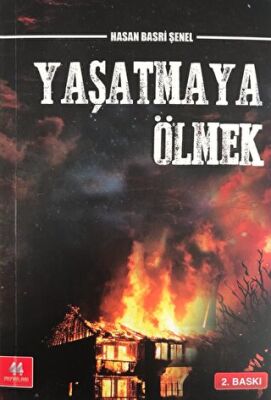 Yaşatmaya Ölmek