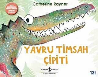 YAVRU TİMSAH ÇİPİTİ