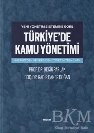 Yeni Yönetim Sistemine Göre Türkiye`de Kamu Yönetimi kapağı