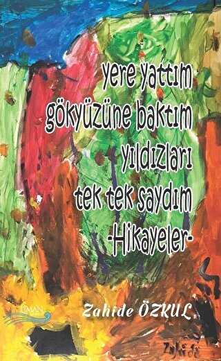 Yere Yattım Gökyüzüne Baktım Yıldızları Tek Tek Saydım kapağı