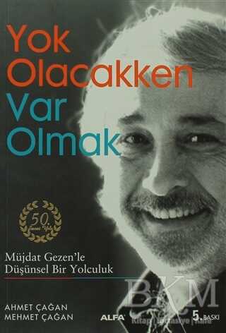 Yok Olacakken Var Olmak