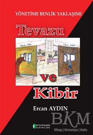 Yönetime Benlik Yaklaşımı: Tevazu ve Kibir