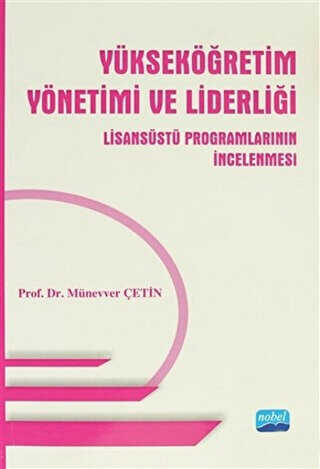 Yükseköğretim Yönetimi ve Liderliği Lisansüstü Programlarının İncelenmesi