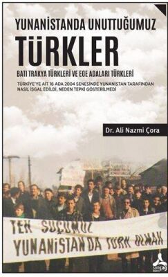 Yunanistanda Unuttuğumuz Türkler - Batı Trakya Türkleri ve Ege Adaları Türkleri kapağı