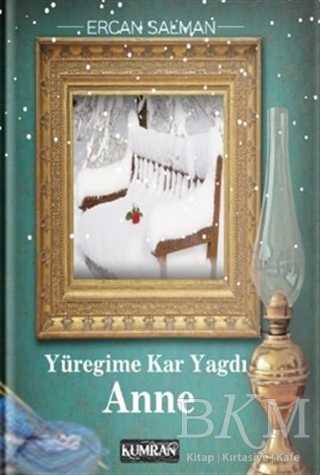 Yüreğime Kar Yağdı Anne